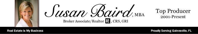 Susan Baird - Real Estate is My Business - Proudly Serving Gainesville, FL