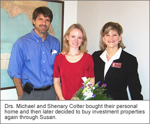 Drs. Michael and Shenary Cotter bought their personal pool home and then later decided to buy 2 investment properties.